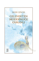 Gelenekten Modernliğe Osmanlı