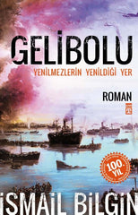 Gelibolu I Yenilenmezlerin Yenildiği Yer