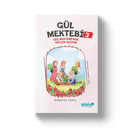 Gül Mektebi 3 | Gül Mektebi'nde Güller Açıyor | Rumeysa Topal