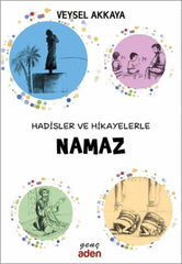 Hadisler ve Hikayelerle Namaz