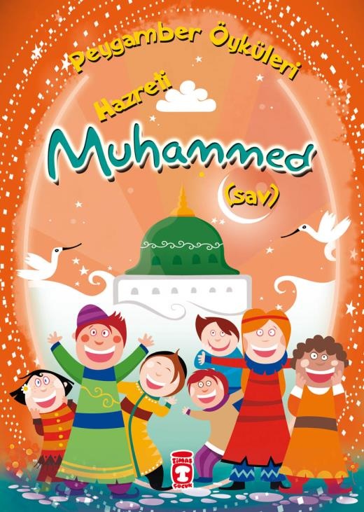 Hazreti Muhammed (sav) – Peygamber Öyküleri