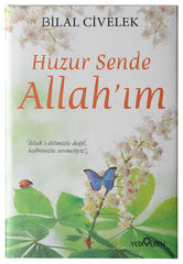 Huzur Sende Allah’ım