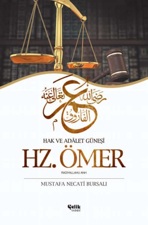 Hak ve Adâlet Güneşi Hz. Ömer