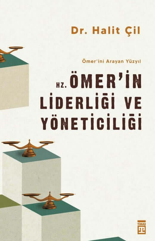 Hz. Ömer'in Liderliği ve Yöneticiliği | Ömer'ini Arayan Yüzyıl