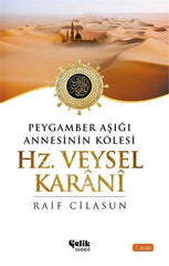 Peygamber Aşığı Annesi'nin Kölesi I Hz. Veysel Karani