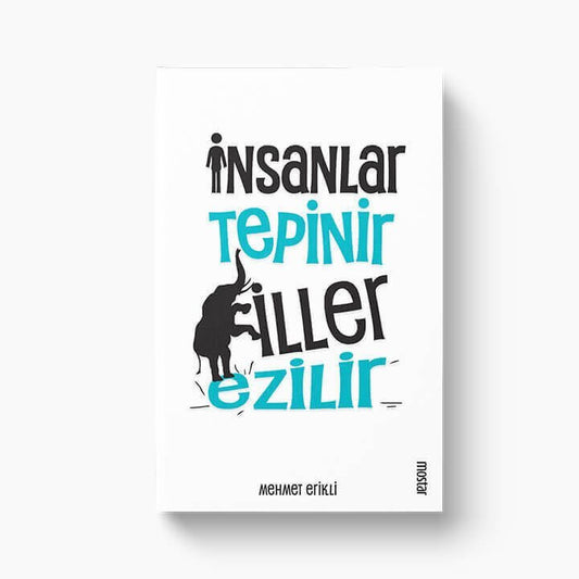 İnsanlar Tepinir Filler Ezilir | Mehmet Erikli