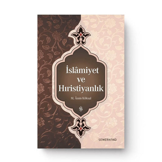 İslamiyet ve Hıristiyanlık | M.Asım Köksal