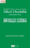 Talha B.Ubeydullah; Şehidü'l Hayy/Yaşayan Şehit