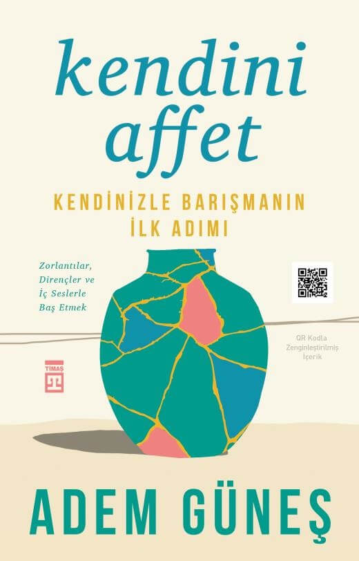 Kendini Affet Kendinizle Barışmanın İlk Adım