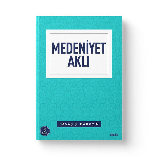 Medeniyet Aklı | Savaş Ş.Barkçin