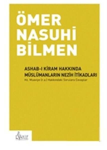 Ashab-ı Kiram Hakkında Müslümanların Nezih İtikadları