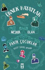 Meşhur Olan Fakir Çocuklar – Örnek Hayatlar