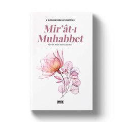 Mir'ât-ı Muhabbet | S. Burhaneddin Kapusuzoğlu