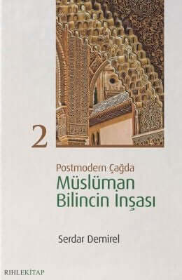  Postmodern Çağda Müslüman Bilincin İnşası 2