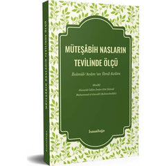  Müteşâbih Nasların Tevilinde Ölçü 