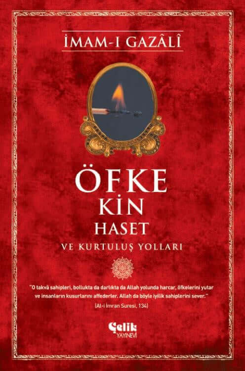 Öfke. Kin. Haset ve Kurtuluş Yolları