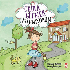 Okula Gitmek İstemiyorum