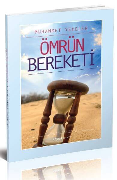 Ömrün Bereketi | Muhammed Yekeler