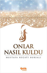 Onlar Nasıl Kuldu