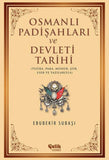 Osmanlı Padişahları ve Devleti Tarihi