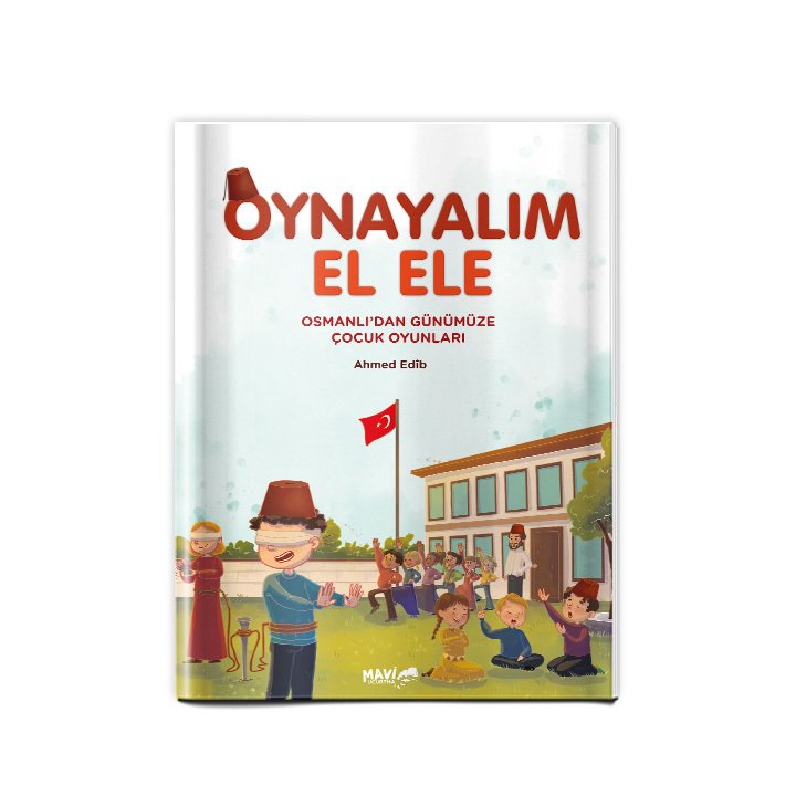 Osmanlıdan Günümüze Çocuk Oyunları | Ahmed Edib