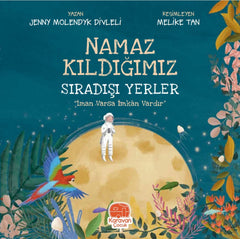 Namaz Kıldığımız Sıradışı Yerler. "İman Varsa İmkan Vardır