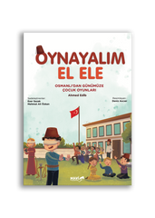 Oynayalım El Ele I Osmanlı'dan Günümüze Çocuk Oyunları
