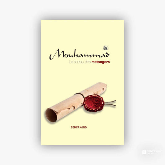 Mouhammad | Le Sceau Des Messagers