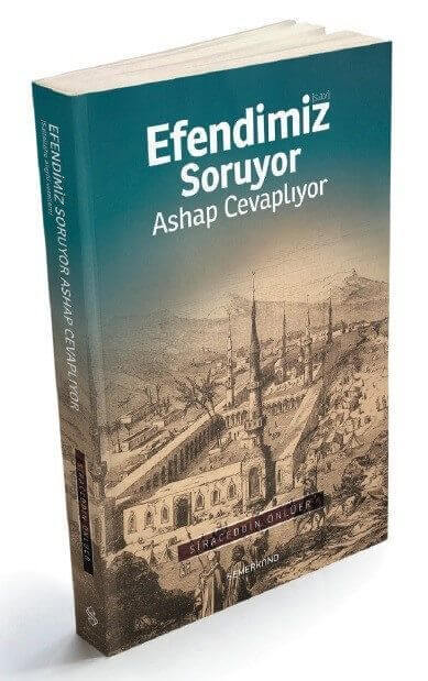 Efendimiz Sav. Soruyor Ashap Cevaplıyor | Siraceddin Önlüer