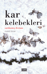 Kar Kelebekleri - Sarıkamış Destanı | Nusret Özcan