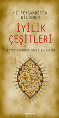 Hz. Peygamberin Dilinden İyilik Çeşitleri | S. Muhammed Mekki El-Haseni