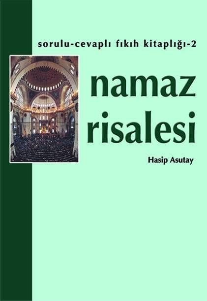 Namaz Risalesi | Hasip Asutay