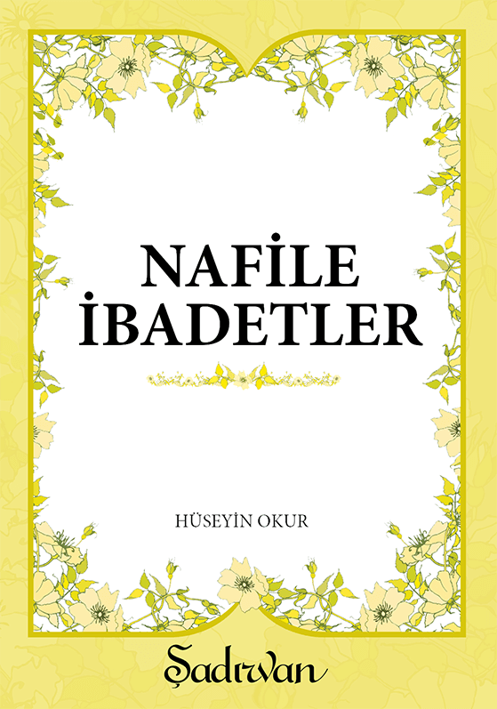 Nafile İbadetler | Hüseyin Okur