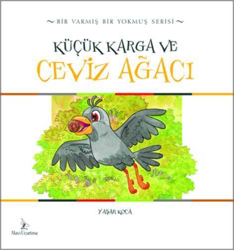 Küçük Karga ve Ceviz Ağacı | Yaşar Koca