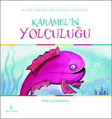 Karamelin Yolculuğu | Birsel Küçükyılmaz