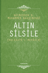 Altın Silsile | Necmeddin B.Muhammed Nakşibendi