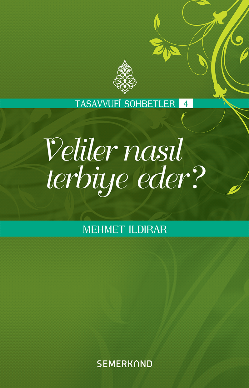 Veliler Nasıl Terbiye Eder | Mehmet Ildırar