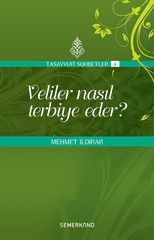 Veliler Nasıl Terbiye Eder | Mehmet Ildırar