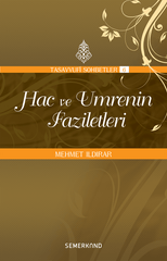 Hac ve Umrenin Faziletleri | Mehmet Ildırar