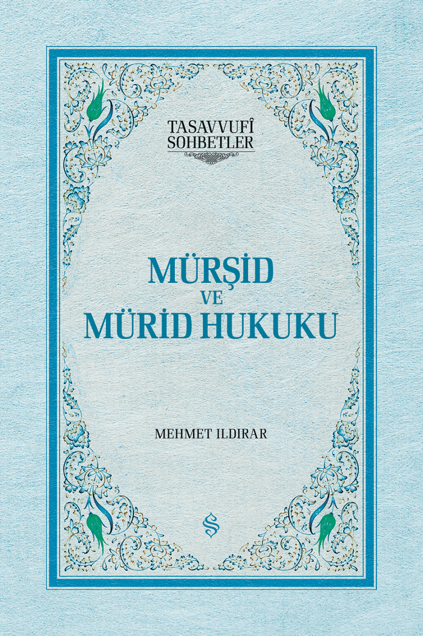 Mürşid ve Mürid Hukuku - Ciltli | Mehmet Ildırar