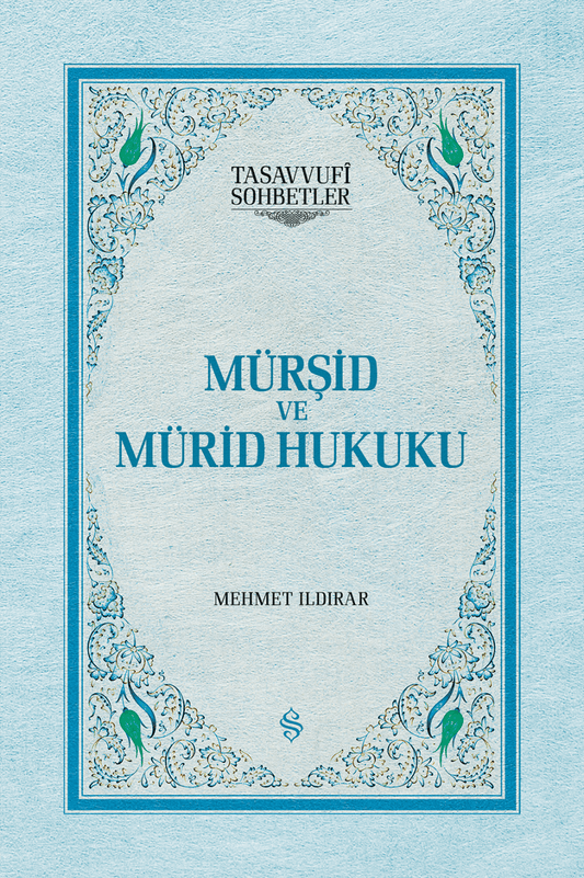 Mürşid ve Mürid Hukuku - Ciltli | Mehmet Ildırar