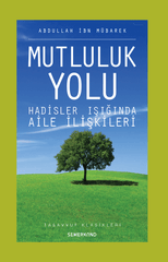 Mutluluk Yolu | Abdullah B.Mübarek