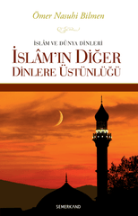 İslamın Diğer Dinlere Üstünlüğü | Ömer Nasuhi Bilmen