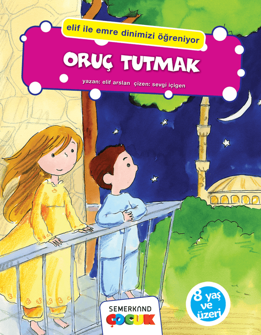 Oruç Tutmak - Elif İle Emre | Elif Arslan