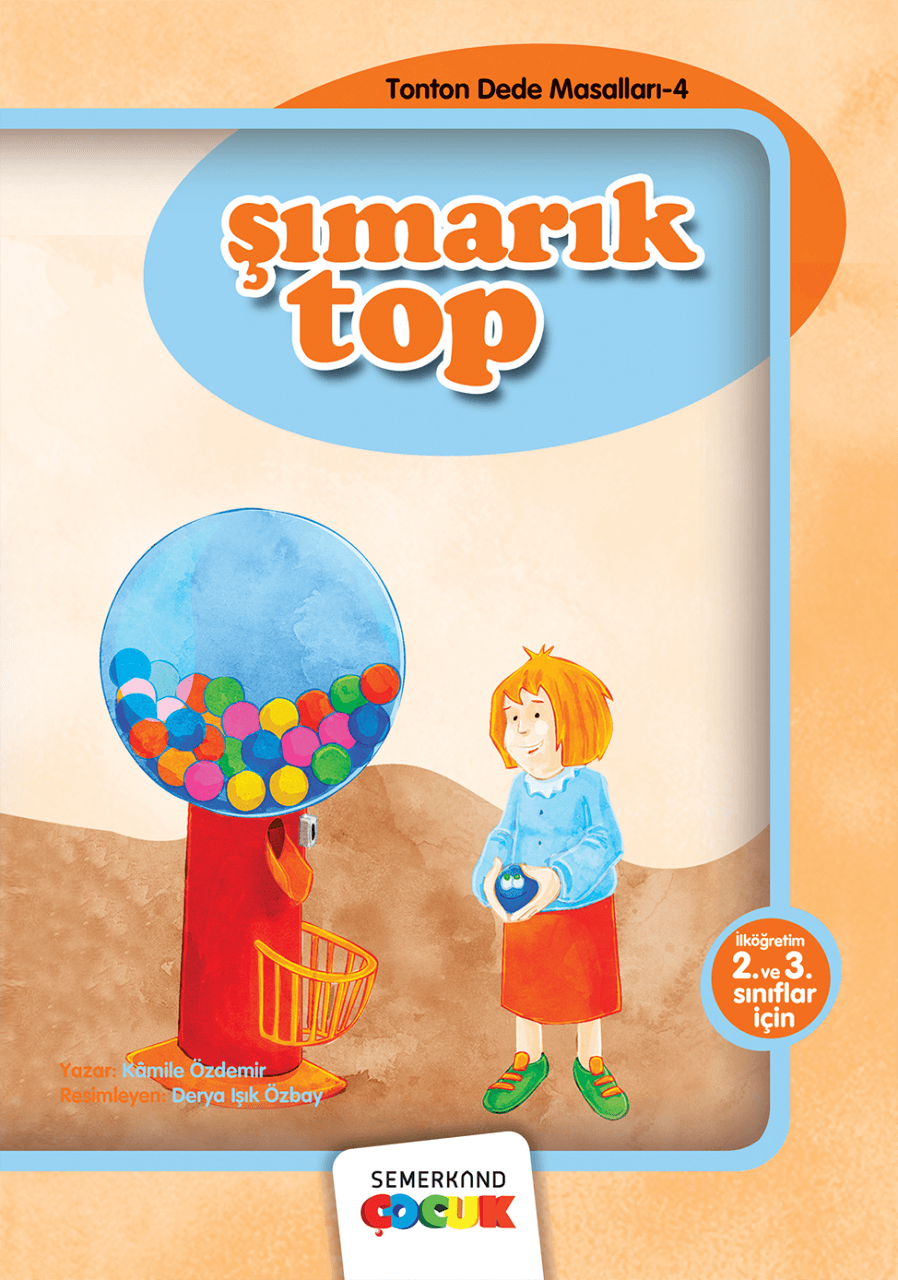 Şımarık Top | Kamile Özdemir