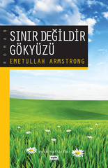 Sınır Değildir Gökyüzü | Emetullah Armstrong