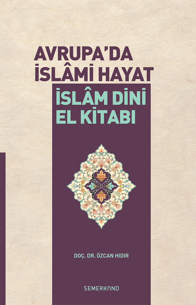 Avrupada İslami Hayat - İslam Dini El Kitabı | Doç.Dr. Özcan Hıdır