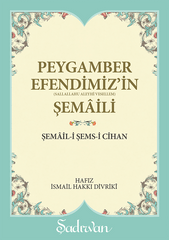 Peygamber Efendimizin Şemaili | İsmail Hakkı Divriki