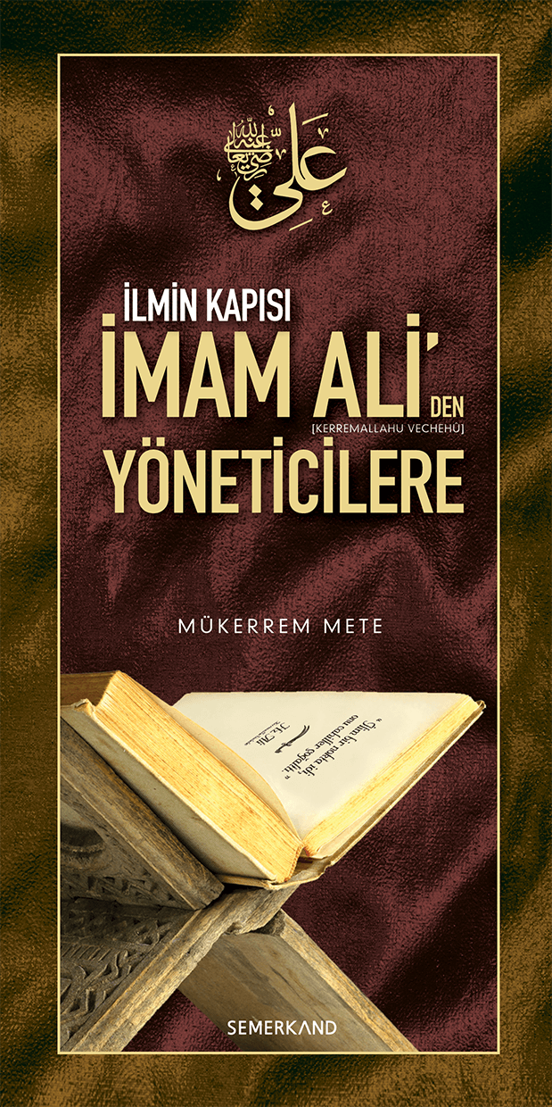 İlmin Kapısı İmam Aliden Yöneticilere Öğütler | Mükerrem Mete