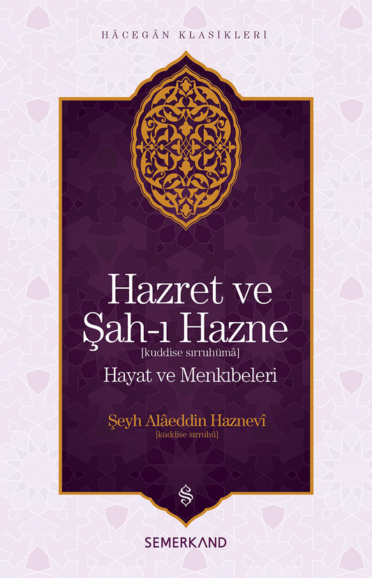 Hazret ve Şahı Hazne | Şeyh Alaeddin Haznevi